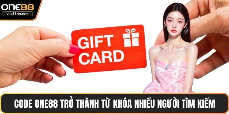 Code ONE88 – Hướng Dẫn Cách Nhận Quà Và Ưu Đãi Hấp Dẫn 2 Code ONE88 trở thành từ khóa nhiều người tìm kiếm