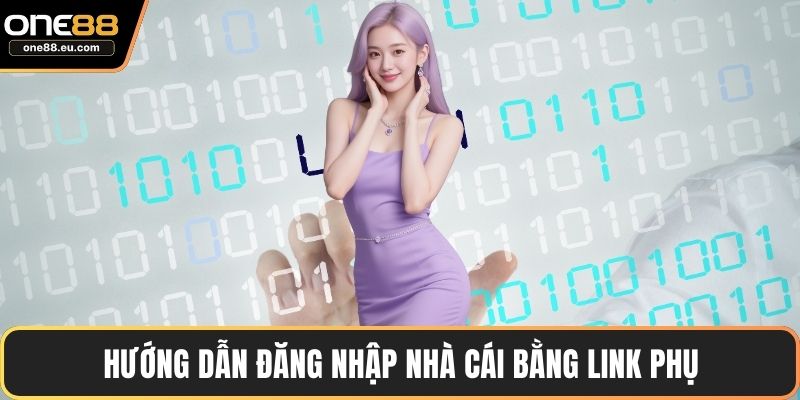 ONE88 Bị Chặn - Giải Pháp Vượt Qua Rào Cản Cược Trực Tuyến 4 Hướng dẫn đăng nhập nhà cái bằng link phụ