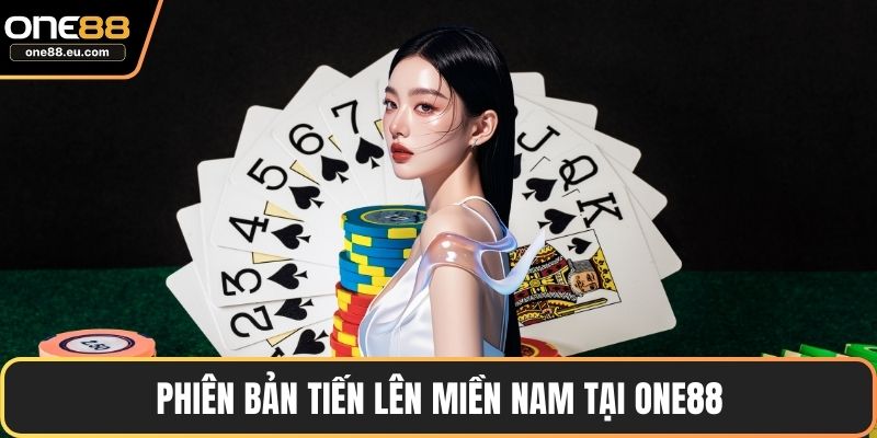 Trang chủ 6 Phiên bản Tiến Lên Miền Nam tại ONE88