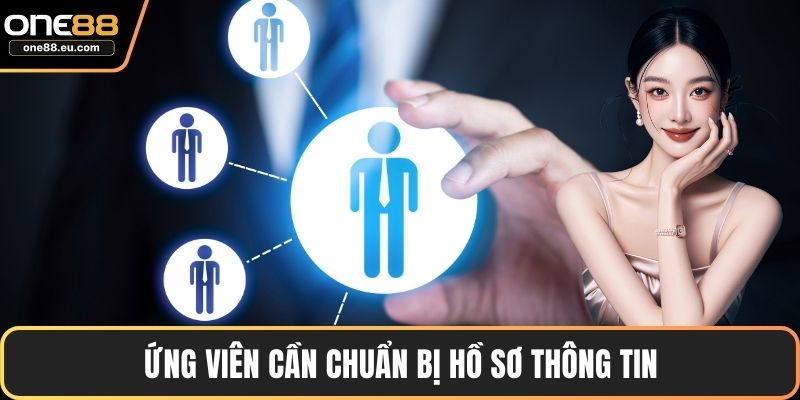 Tuyển Dụng ONE88 3 Ứng viên cần chuẩn bị hồ sơ thông tin